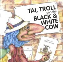Tai, Troll and the Black & White Cow 190576264X Book Cover