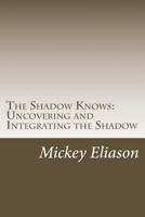 The Shadow Knows 172070077X Book Cover