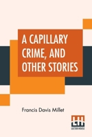 A Capillary Crime, And Other Stories 9393794383 Book Cover