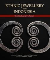 Ethnic Jewellery from Indonesia: Continuity and Evolution 9814260681 Book Cover