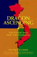 Dragon Ascending: Vietnam and the Vietnamese 1559703067 Book Cover