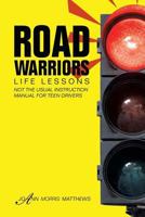 Road Warriors: Life Lessons 1483624153 Book Cover
