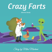 Crazy Farts: Silent but Ghastly B09BY81MRQ Book Cover