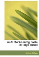 Vie de Charles-Henry, Comte de Hoym, Tome II (Large Print Edition) 0559043066 Book Cover