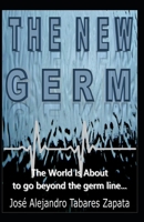 EL NUEVO GERMEN: Nunca pasará por tu mente el desenlace de esta historia... ¡Sorprendente! B0CC4WW8QK Book Cover