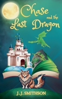 Chase and the Last Dragon 173870212X Book Cover