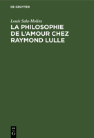 La Philosophie de l'Amour Chez Raymond Lulle 9027973016 Book Cover