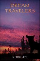 Dream Travelers 0595406742 Book Cover