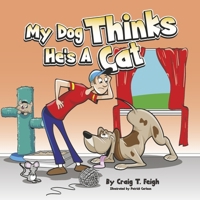 My Dog Thinks He's a Cat B0CNV9Y9LG Book Cover