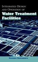 Integrated Design and Operation of Water Treatment Facilities 0471350931 Book Cover
