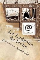 La Ladrona de Leche 1523356618 Book Cover