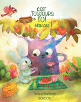 c'est toujours toi mon ami: histoire pour enfant (French Edition) 2494811007 Book Cover