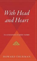 With Head and Heart: The Autobiography of Howard Thurman 015697648X Book Cover