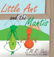 Little Ant and the Mantis: Count Your Blessings 1945713569 Book Cover