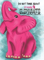 Do Not Think about Pink Elephants 1645751686 Book Cover