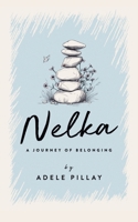 Nelka: A Journey of Belonging B0FG8G9MTS Book Cover