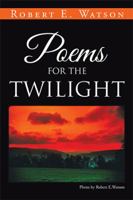 Poems for the Twilight 1524553972 Book Cover