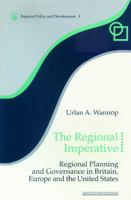The Regional Imperative: Regional Planning and Governance in Britain, Europe and the United States 011702368X Book Cover