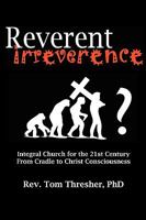 Reverent Irreverence 1616584459 Book Cover
