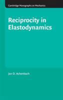 Reciprocity in Elastodynamics 052181734X Book Cover