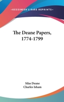 The Deane Papers, 1774-1799 1163636266 Book Cover