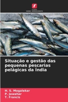Situação e gestão das pequenas pescarias pelágicas da Índia 6136341573 Book Cover