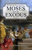 Moses and the Exodus 1761539264 Book Cover