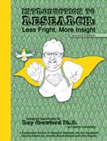 Introduction to Research: Less Fright, More Insight: A Customized Version of Research Methods: Are You Equipped? Second Edition by Jennifer Bonds-Raacke and John Raacke. Designed specifically for Ray 152497935X Book Cover