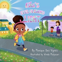 Ella's Ever Glowing Light B09Q2N1PG6 Book Cover
