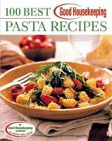 Good Housekeeping 100 Best Pasta Recipes (100 Best) 1588164314 Book Cover