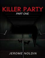 Killer Party: Part One 1523430184 Book Cover