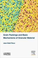 Grain Packings and Basic Mechanisms of Granular Material 1785480774 Book Cover