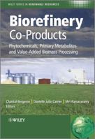 Biorefinery Co-Products: Phytochemicals, Primary Metabolites and Value-Added Biomass Processing 0470973579 Book Cover