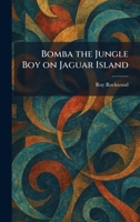 Bomba the Jungle Boy on Jaguar Island 9371137061 Book Cover