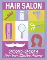 Hair Salon 2020 - 2023 Four Year Monthly Planner: Calendar, Notebook and More 1708184317 Book Cover