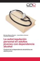 La autorregulación personal en adultos jóvenes con dependencia alcohol 6202130911 Book Cover