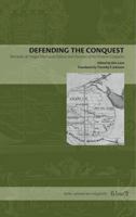 Defending the Conquest: Bernardo de Vargas Machuca's Defense and Discourse of the Western Conquests 0271029374 Book Cover