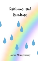 Rainbows and Raindrops 3690744830 Book Cover