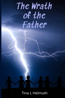 The Wrath of The Father 0359219187 Book Cover