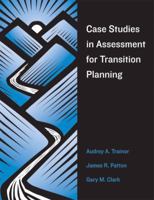 Case Studies In Assessment For Transition Planning 1416400648 Book Cover