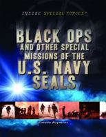 Black Ops and Other Special Missions of the U.S. Navy Seals 1448883857 Book Cover