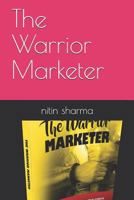 The Warrior Marketer 1731318308 Book Cover