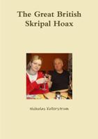 The Great British Skripal Hoax 0244192561 Book Cover