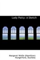 Lady Patty: A Sketch 0526259302 Book Cover