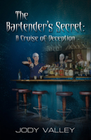 The Bartender's Secret: A Cruise of Deception 1642470805 Book Cover
