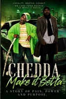 CHEDDA MAKE IT BETTA: A NOVEL B0HDPFN4JW Book Cover