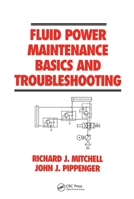 Fluid Power Maintenance Basics and Troubleshooting (Fluid Power and Control, 14) 0824798333 Book Cover