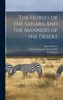 The Horses of the Sahara and the Manners of the Desert B0BQFV1DH4 Book Cover