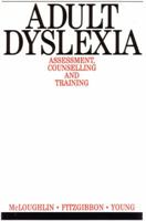 Adult Dyslexia: Assessment, Counselling and Training 1897635354 Book Cover