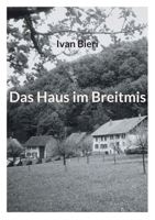 Das Haus im Breitmis (German Edition) 3769389816 Book Cover